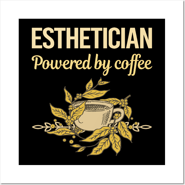 Powered By Coffee Esthetician Wall Art by Hanh Tay